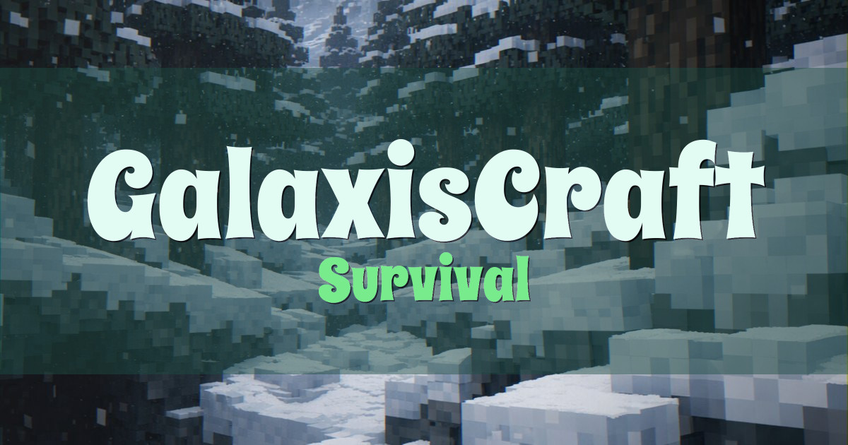 Banner for GalaxisCraft Survival (mc.galaxiscraft.com)