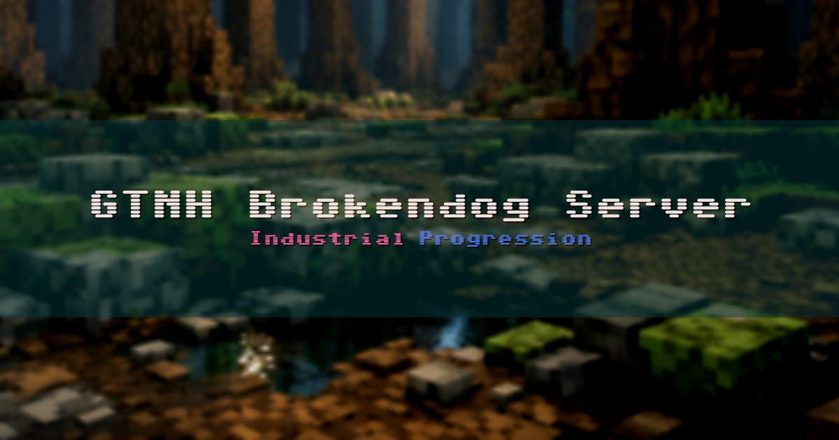 GTNH Brokendog Server Modded Minecraft server
