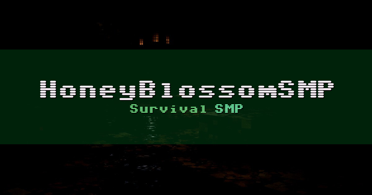 Banner for HoneyBlossomSMP Survival SMP (honeyblossomsmp.org)