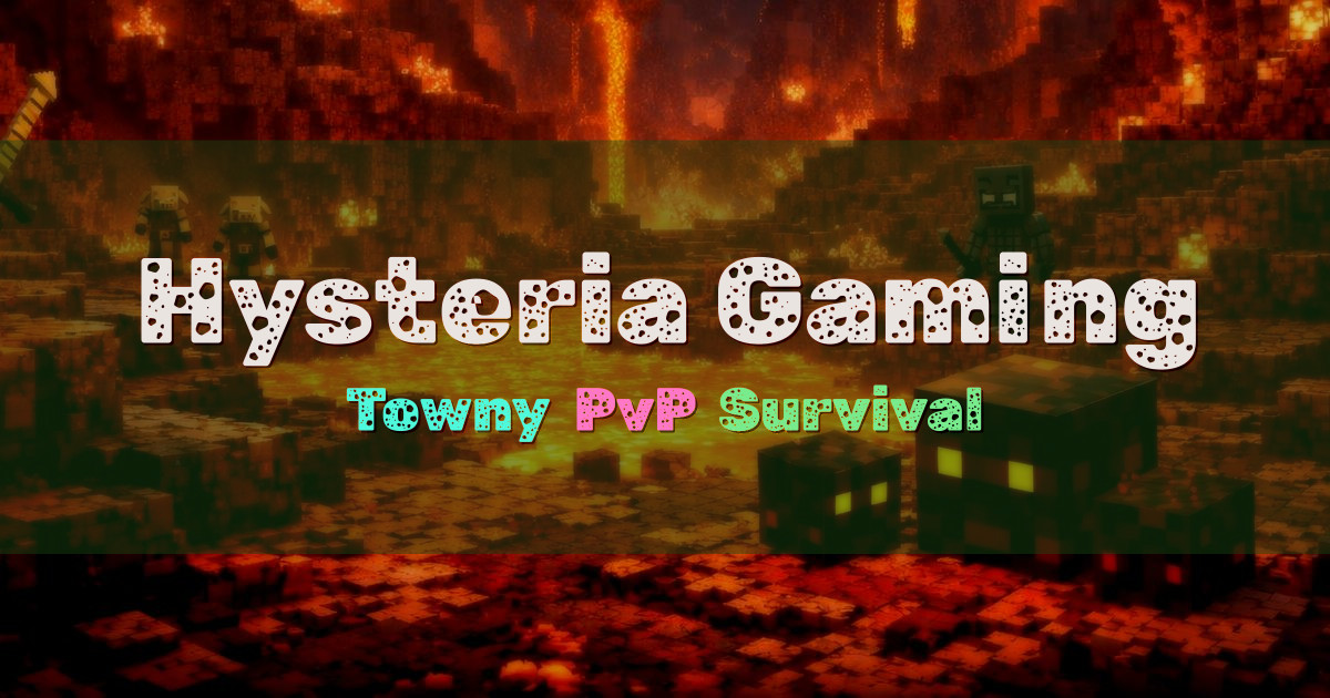 Banner for Hysteria Gaming Towny PvP Survival