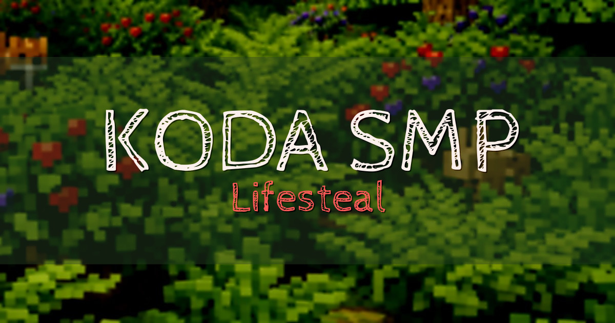 Banner for KODA SMP Lifesteal