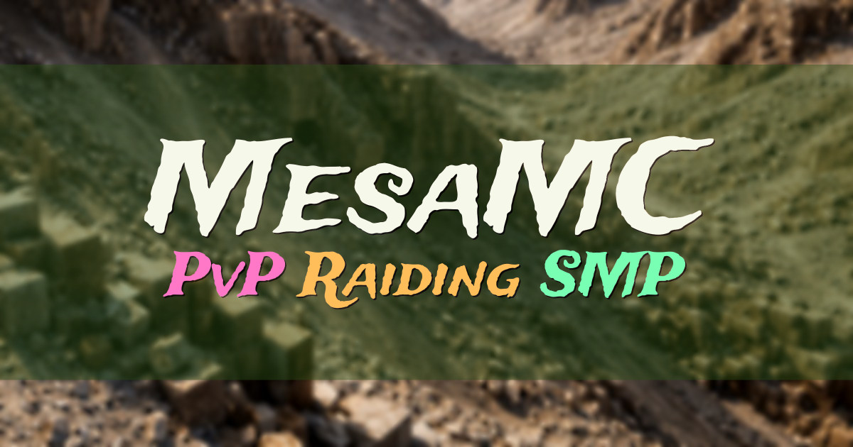 Banner for MesaMC Survival PvP Raiding (mesamc.com)