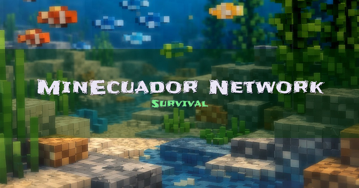 Banner for MinEcuador Network Survival (play.minecuador.lat)