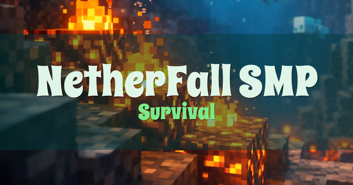 Banner for NetherFall SMP Survival (netherfallsmp.xyz)