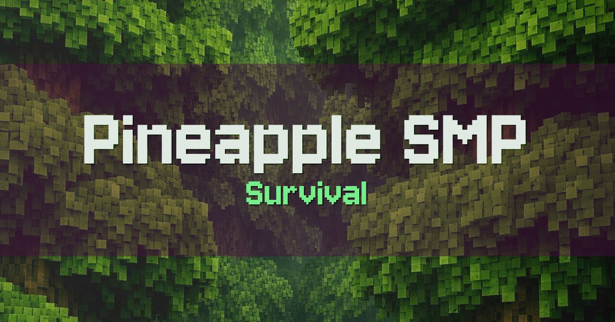 Banner for Pineapple SMP Survival