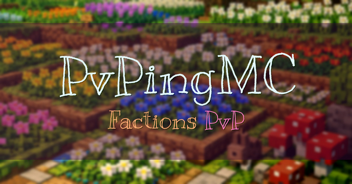 Banner for PvPingMC Factions PvP (ms.pvpingmc.net)