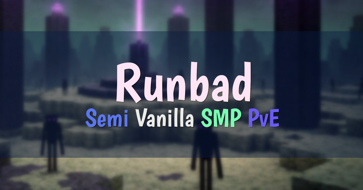 Banner for Runbad Small Semi Vanilla SMP (play.runbad.net)