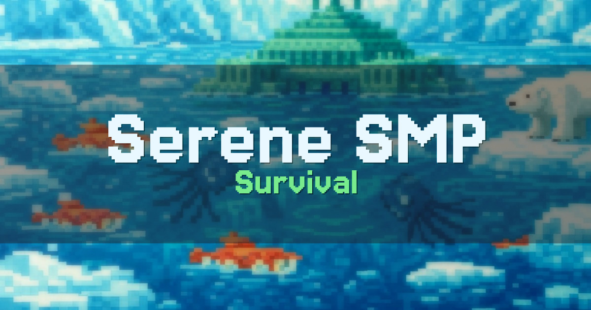 Banner for Serene SMP Survival (play.serenesmp.net)