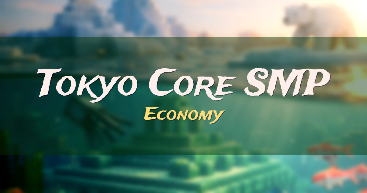 Banner for Tokyo Core SMP Economy