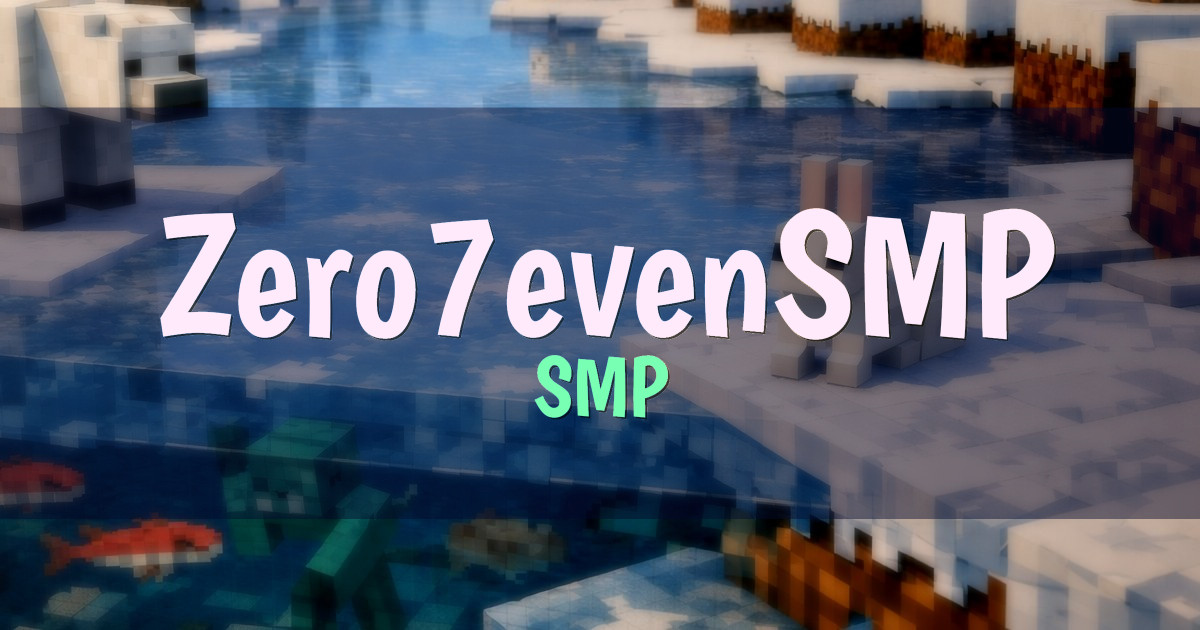 Banner for Zero7evenSMP SMP