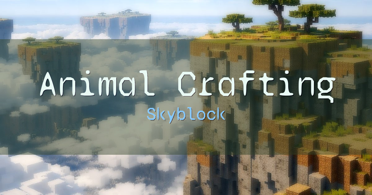 Banner for Animal Crafting Skyblock (51.222.255.24)