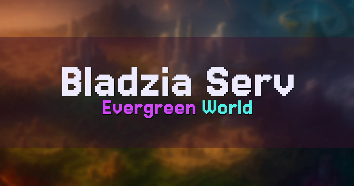 Bladzia Serv Survival Minecraft server
