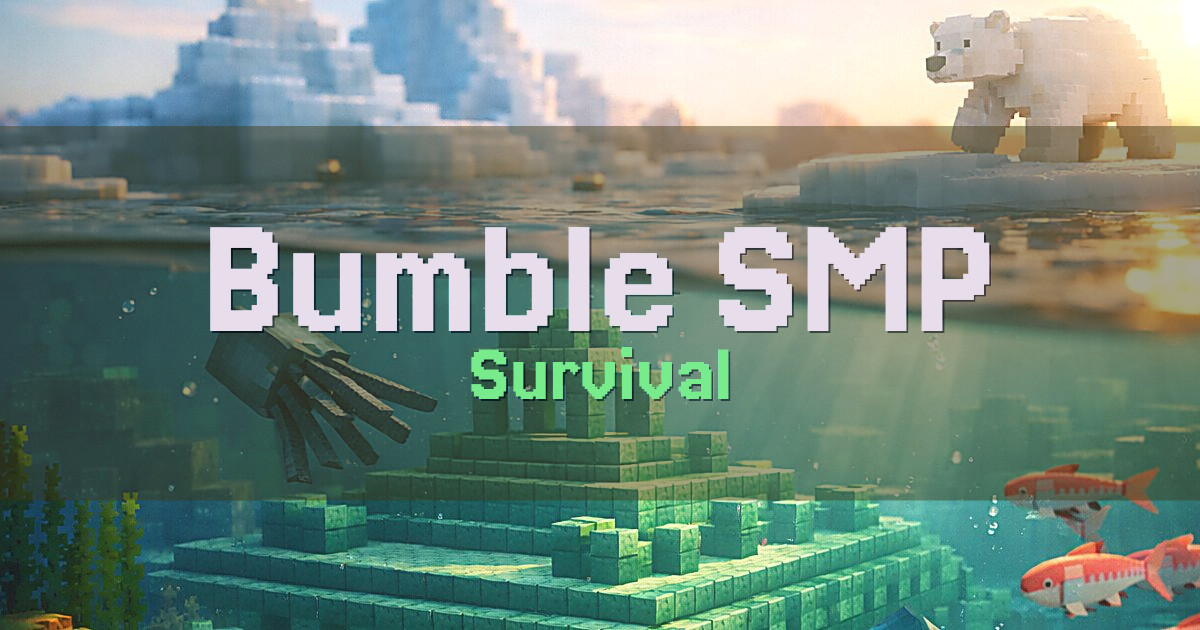 Banner for Bumble SMP Survival (org.bumblesmp.com)
