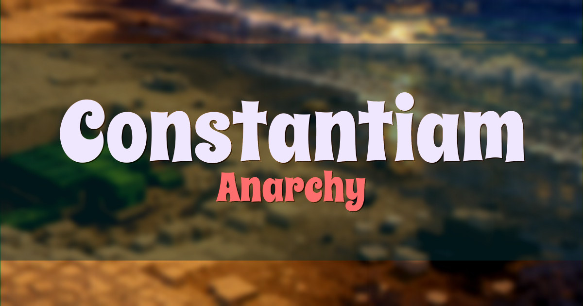 Constantiam Anarchy Minecraft server