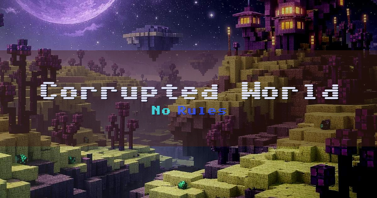Corrupted World Anarchy Minecraft server