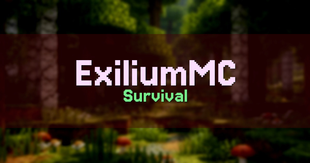 Banner for ExiliumMC Survival (play.exilium.fun)