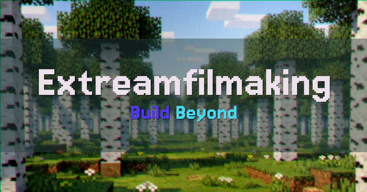 Extreamfilmaking Creative Minecraft server