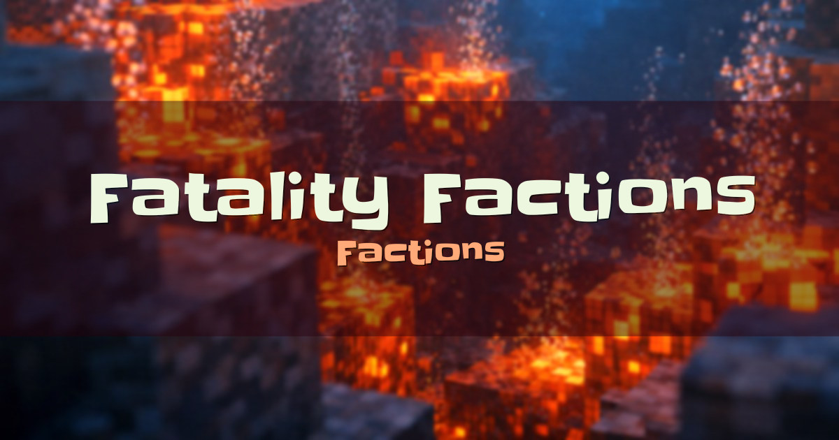 Banner for Fatality Factions Factions (play.fatalitynetwork.us)