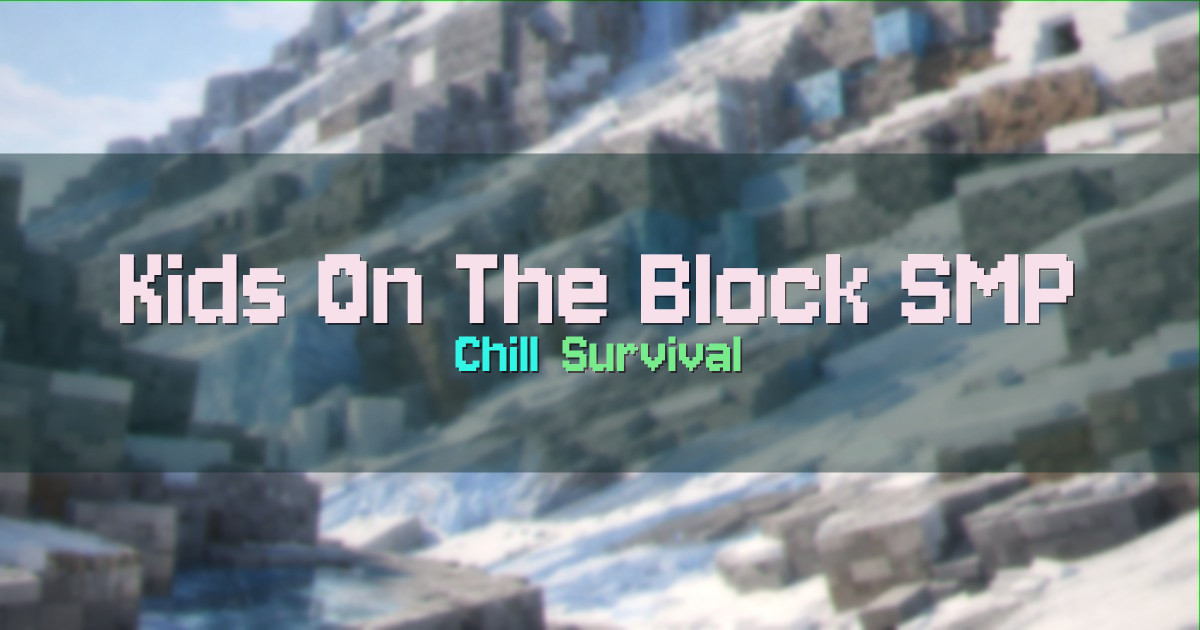 Kids On The Block SMP Survival Minecraft server