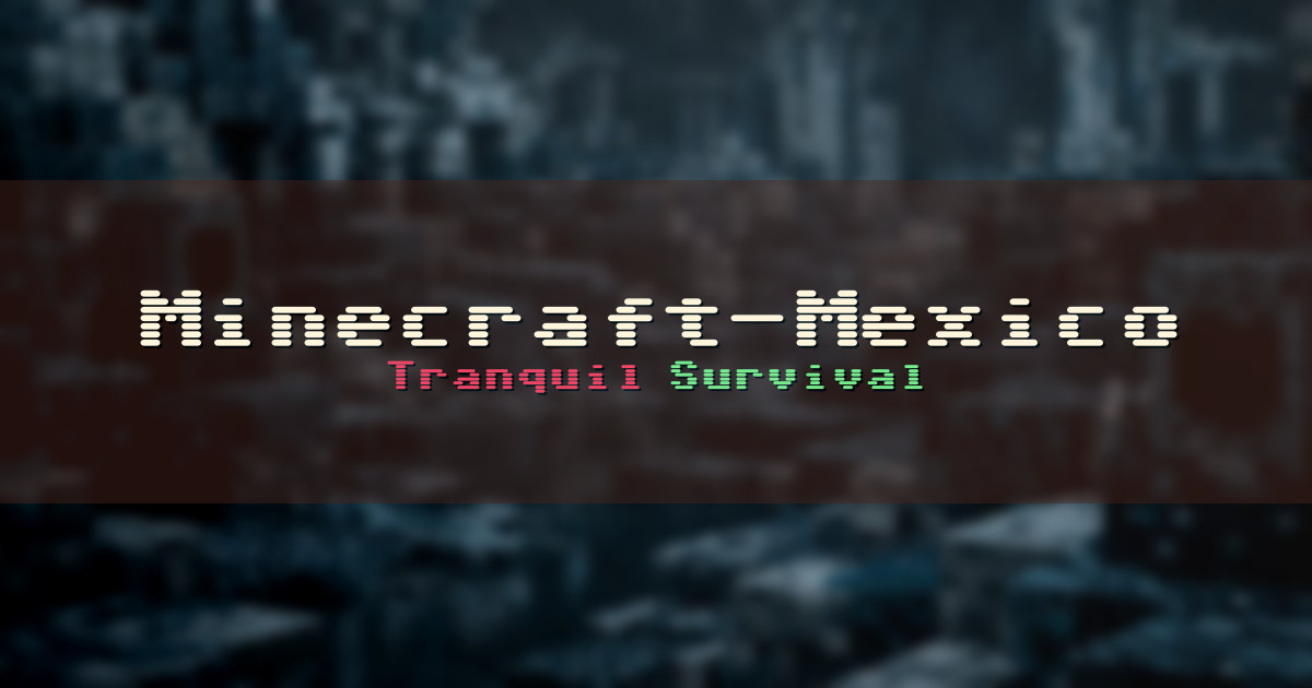 Minecraft-Mexico Survival Minecraft server