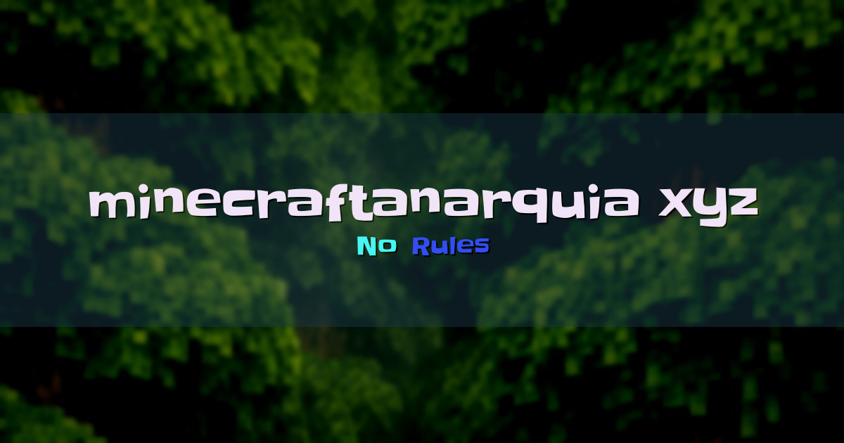 minecraftanarquia.xyz Anarchy Minecraft server