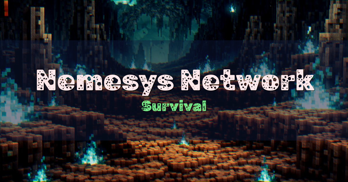 Banner for Nemesys Network Survival (31.6.1.141)