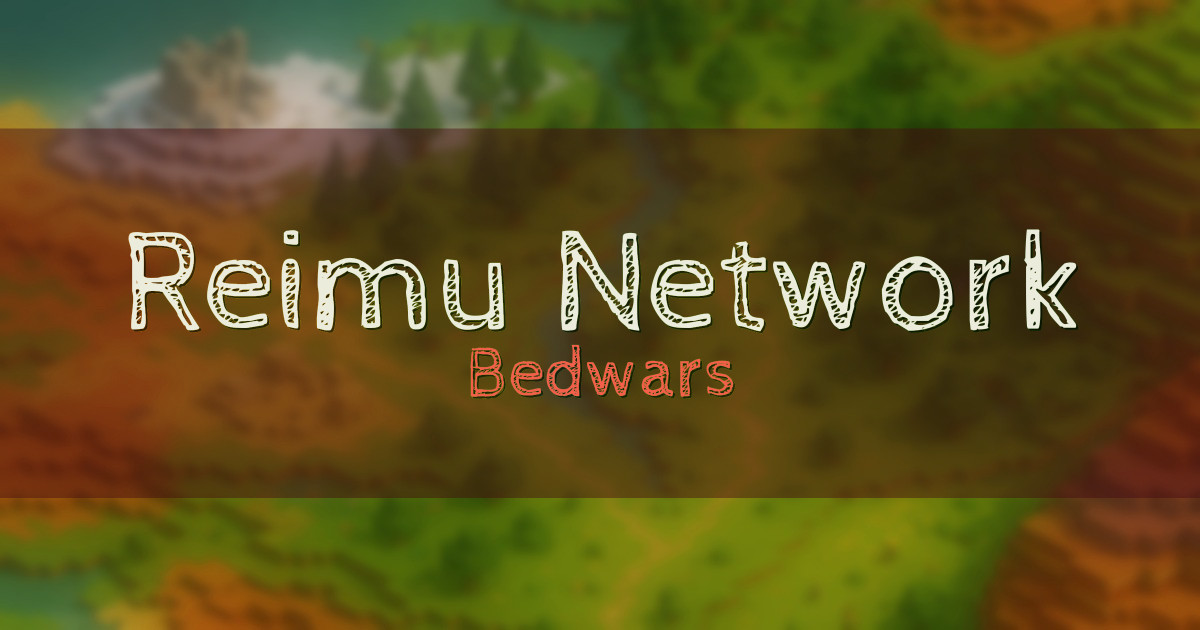 Banner for Reimu Network Bedwars (reimu-network.0am.jp)