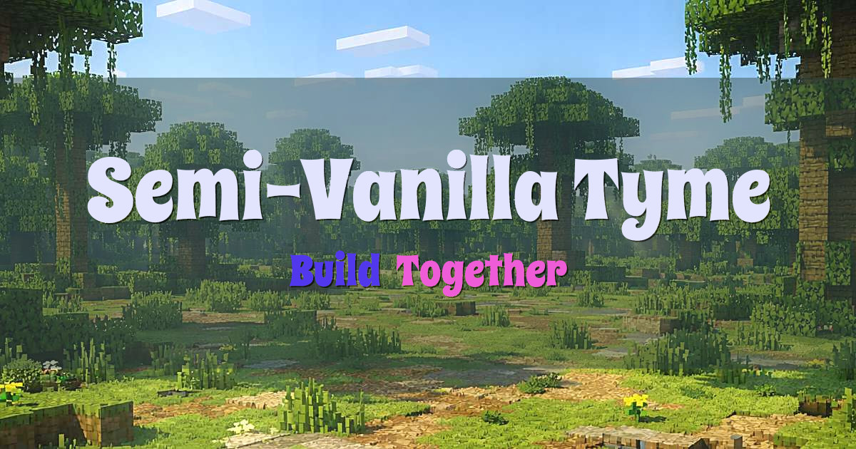 Semi-Vanilla Tyme Survival Minecraft server