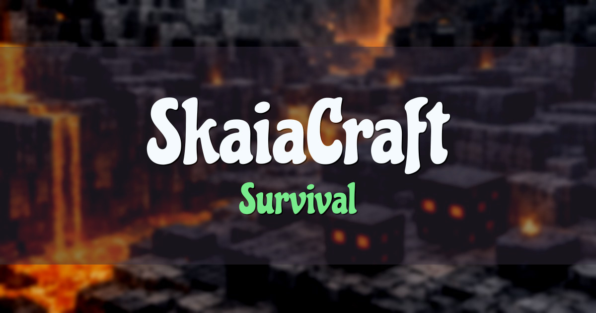 Banner for SkaiaCraft Survival (216.219.93.66)