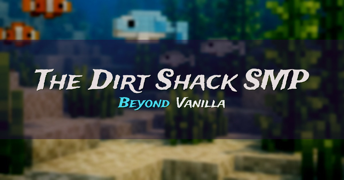 The Dirt Shack SMP Survival Minecraft server