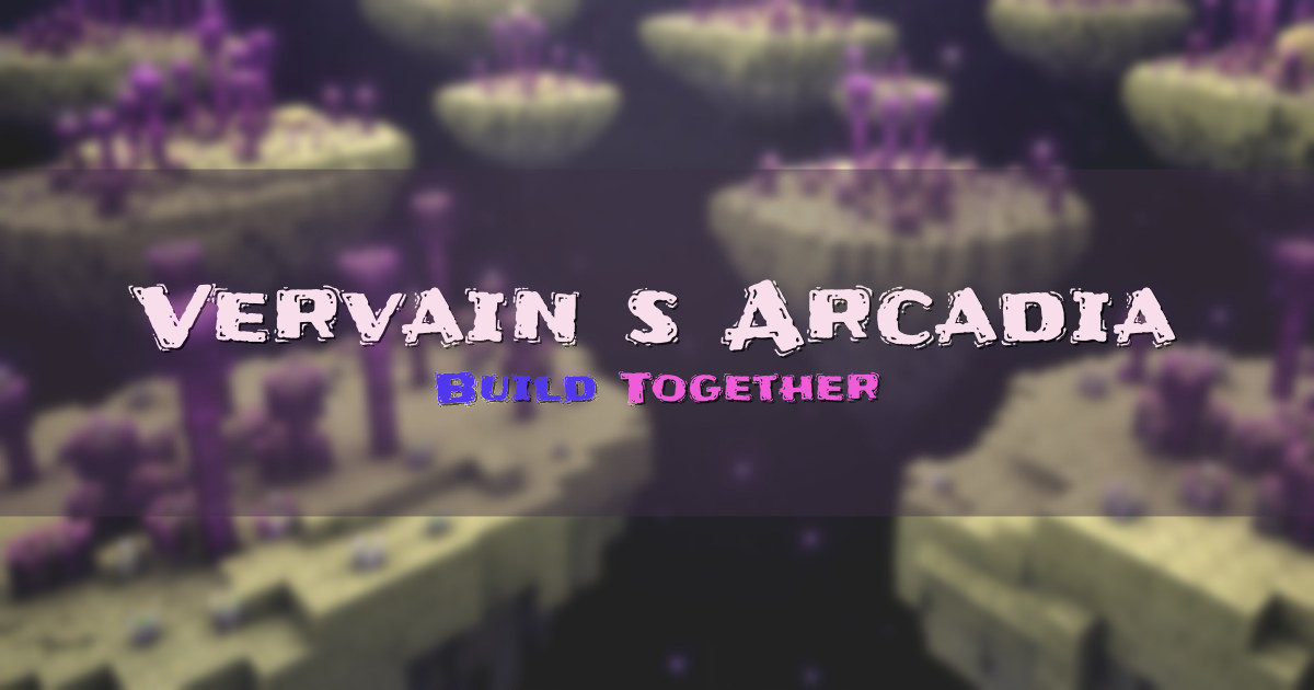 Vervain’s Arcadia SMP Minecraft server