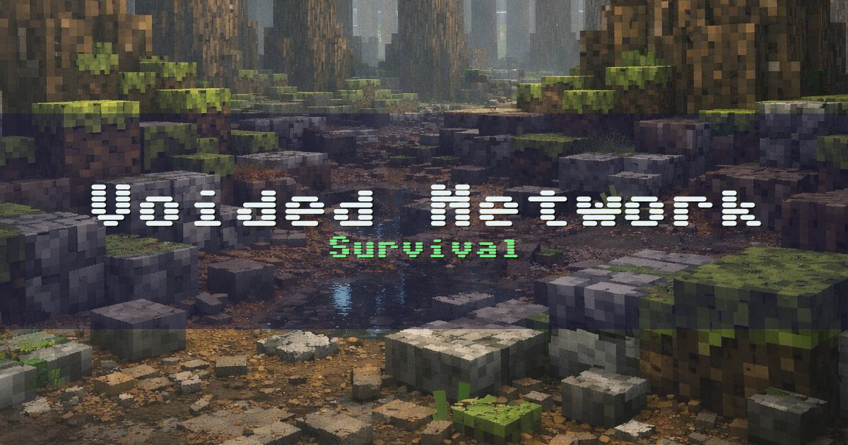 Banner for Voided Network Survival (voidedservers.net)