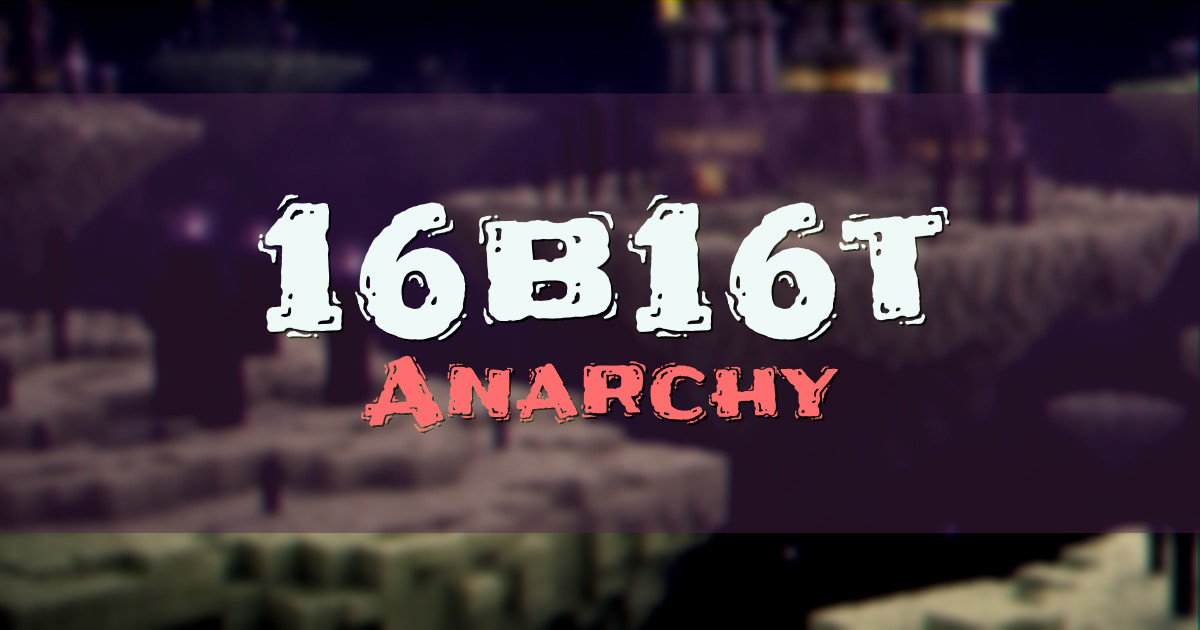 16b16t Anarchy Minecraft server