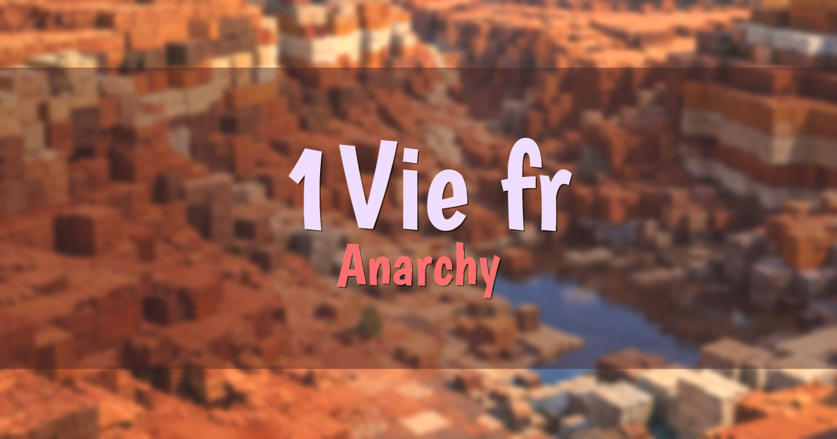 1Vie.fr Anarchy Minecraft server