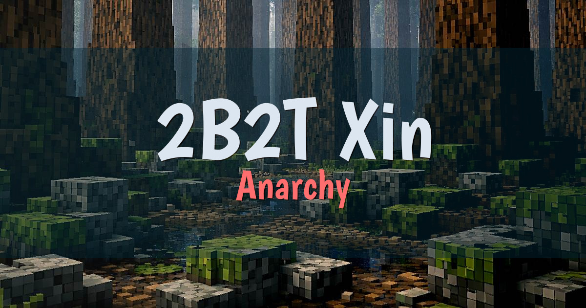 2B2T Xin Anarchy Minecraft server