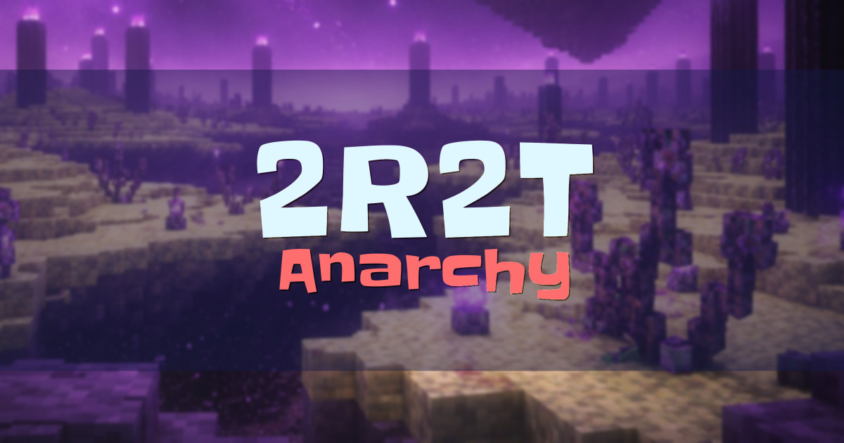 2R2T Anarchy Minecraft server