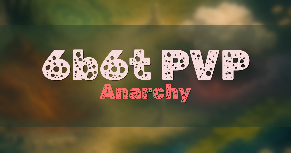6b6t PVP Anarchy Minecraft server