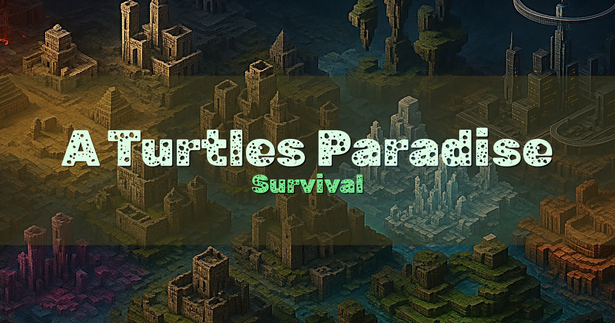 A Turtles Paradise Whitelisted Survival Minecraft server