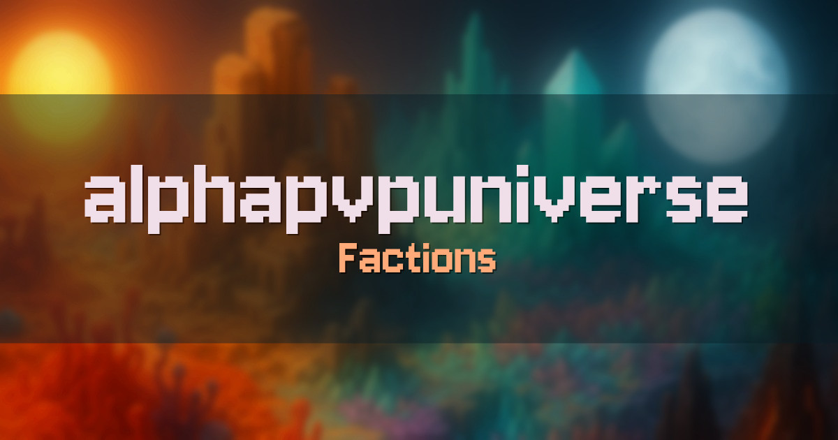 alphapvpuniverse Factions Minecraft server
