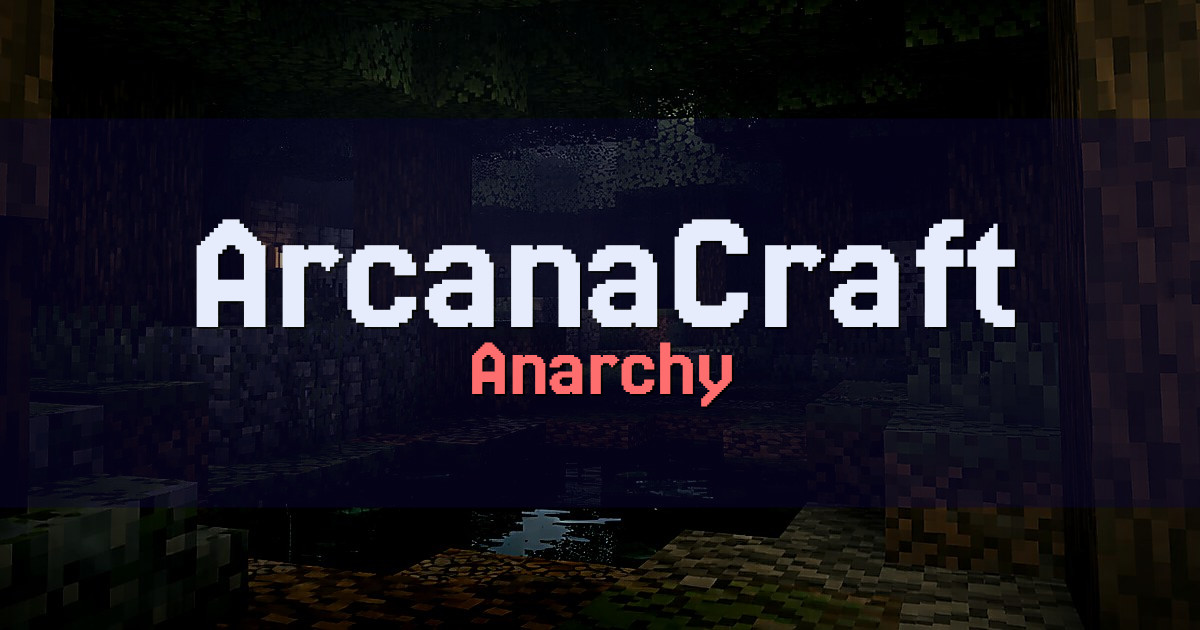 ArcanaCraft Anarchy Minecraft server