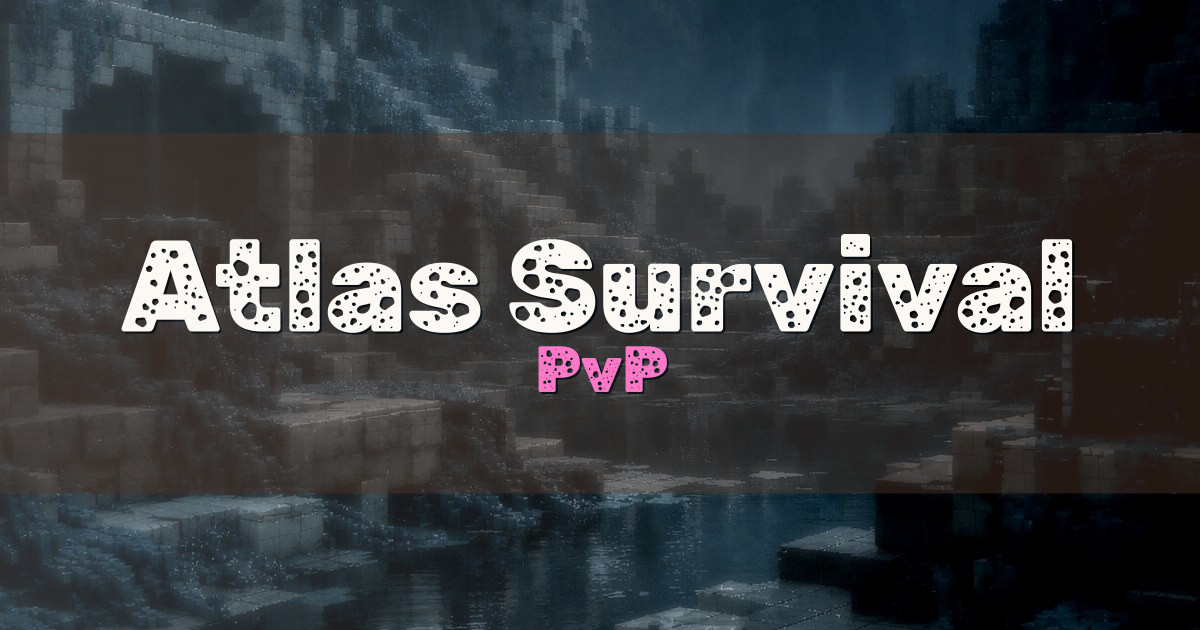 Atlas Survival PvP Minecraft server