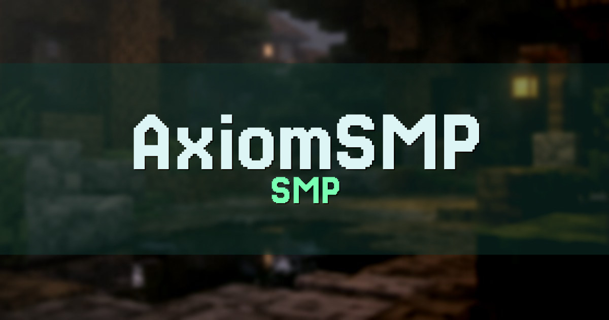 AxiomSMP Survival Minecraft server