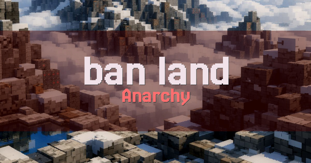 ban land Anarchy Minecraft server