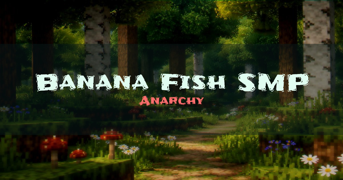 Banana Fish SMP Anarchy Minecraft server