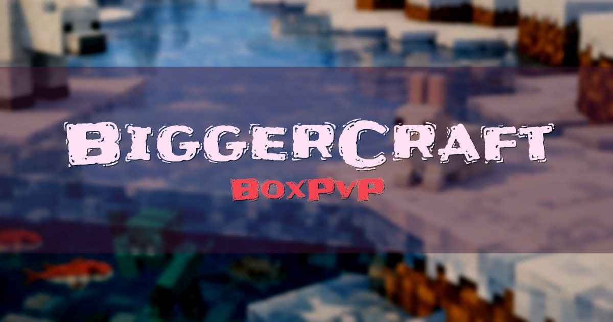 BiggerCraft BoxPvP Minecraft server