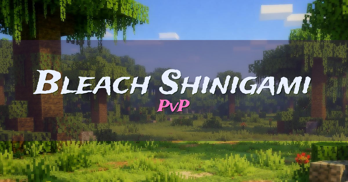Bleach Shinigami Reimagined PvP Minecraft server