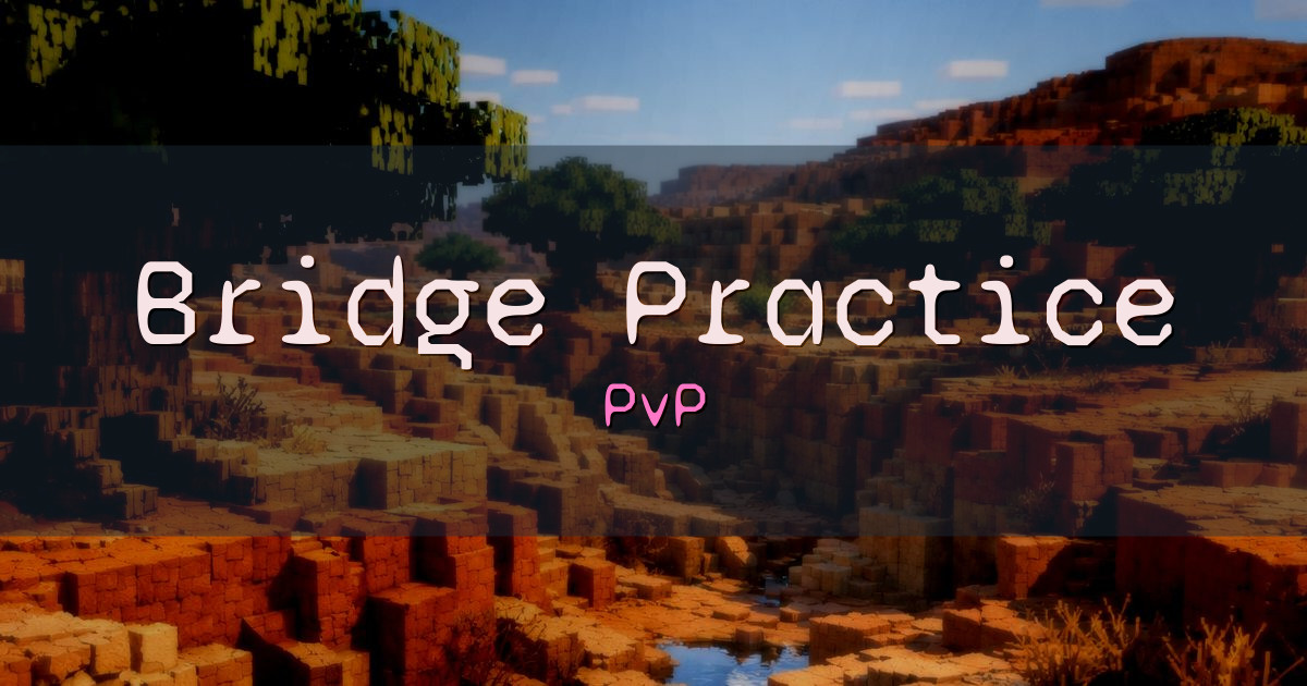 Bridge Practice PvP Minecraft server