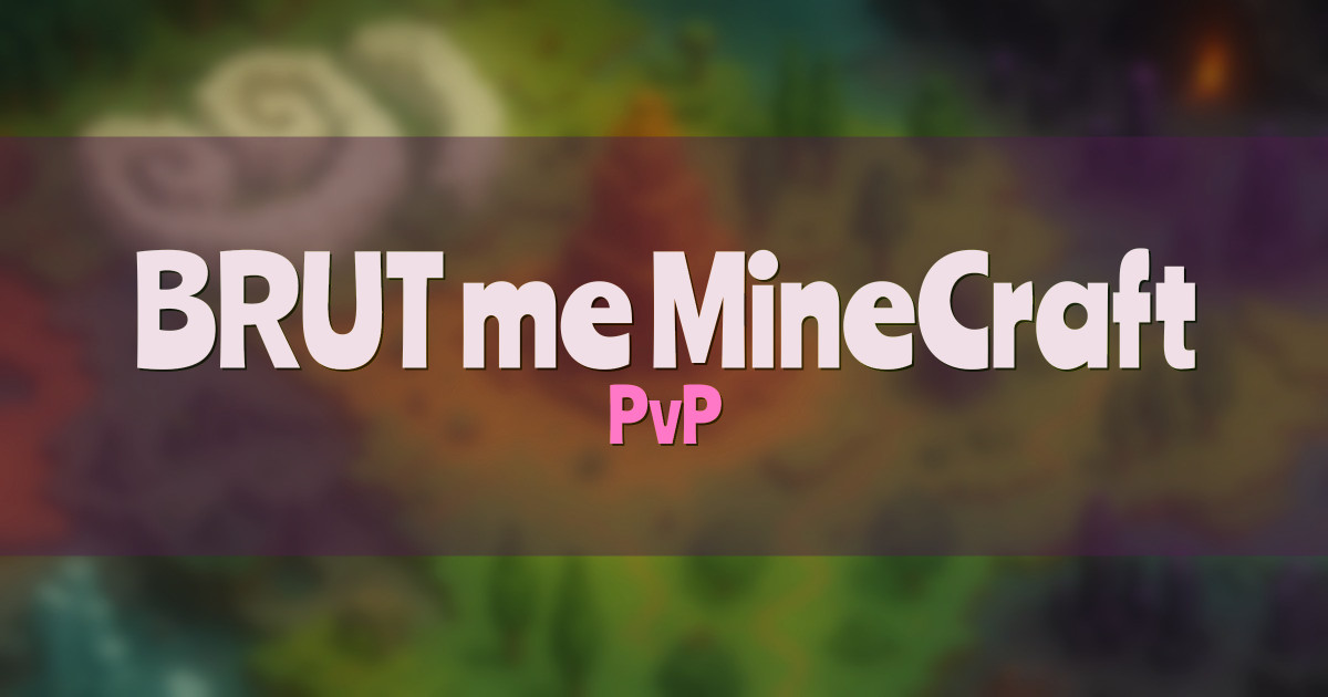 BRUT.me MineCraft Survival PvP Minecraft server