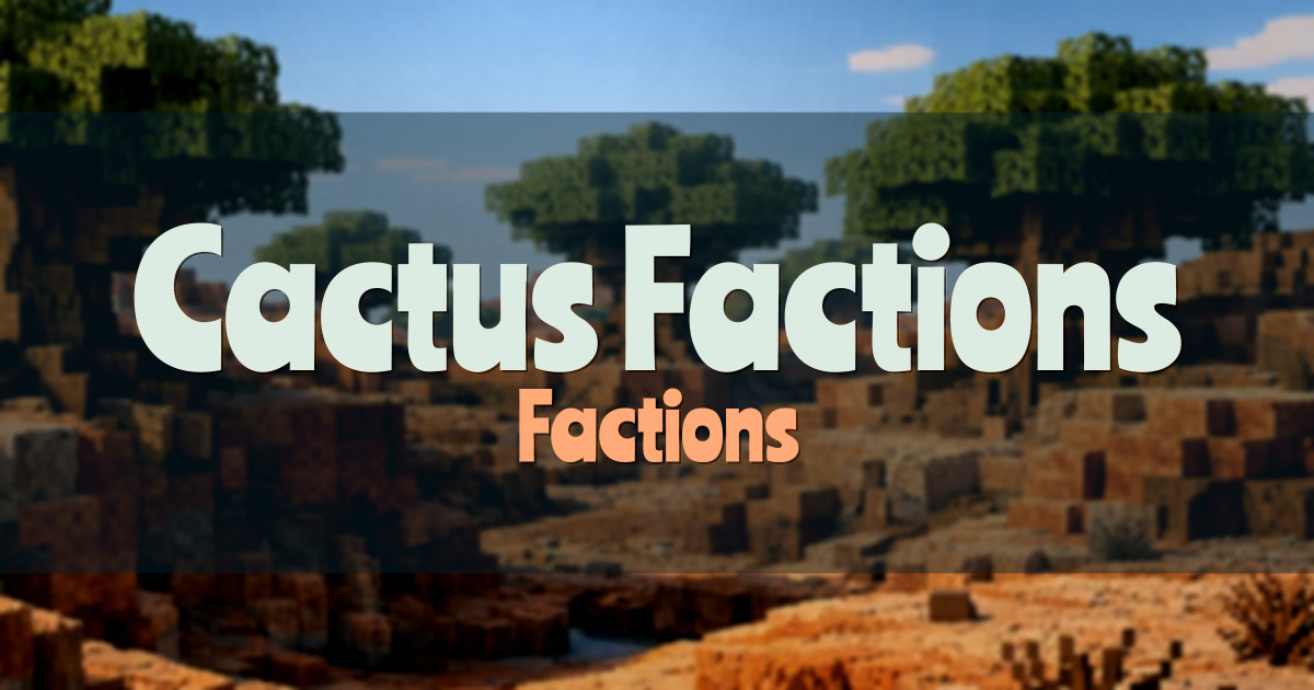 Cactus Factions Minecraft server