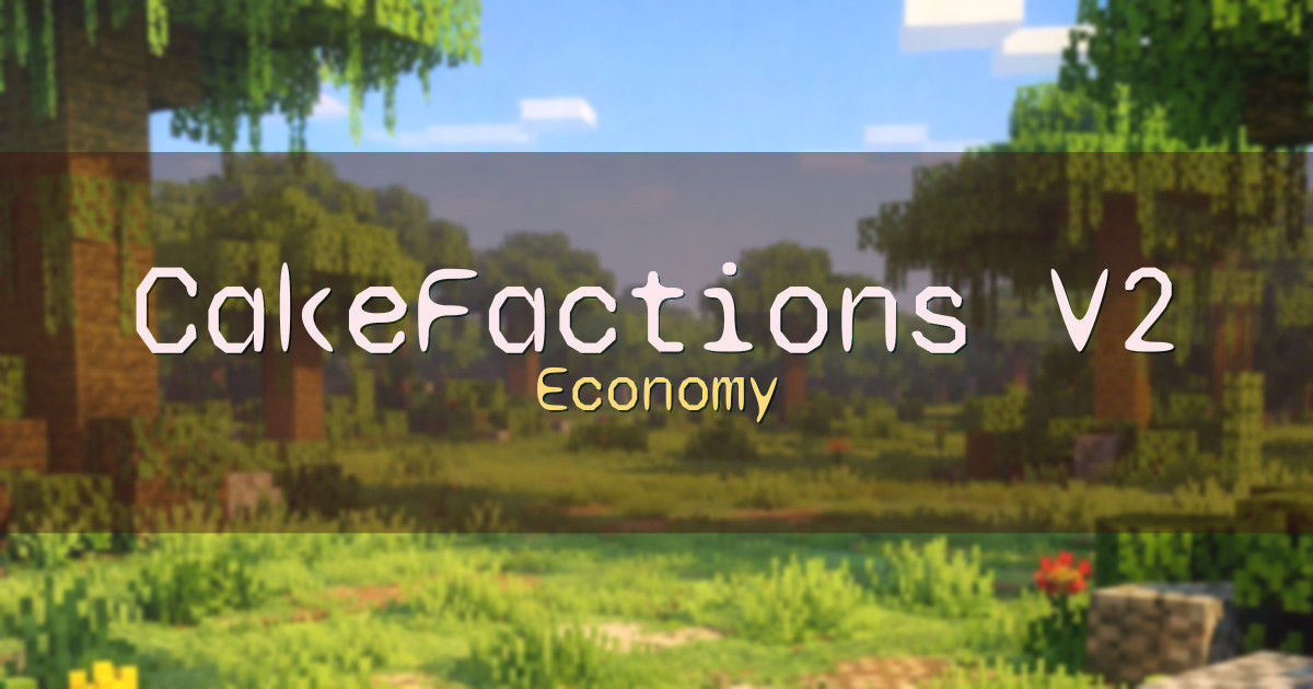 CakeFactions V2 Economy Minecraft server